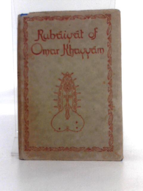 Rubaiyat of Omar Khayyam By Omar Khayyam, Edward Fitzgerald