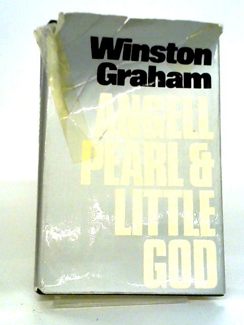 Angell, Pearl and Little God By Winston Graham