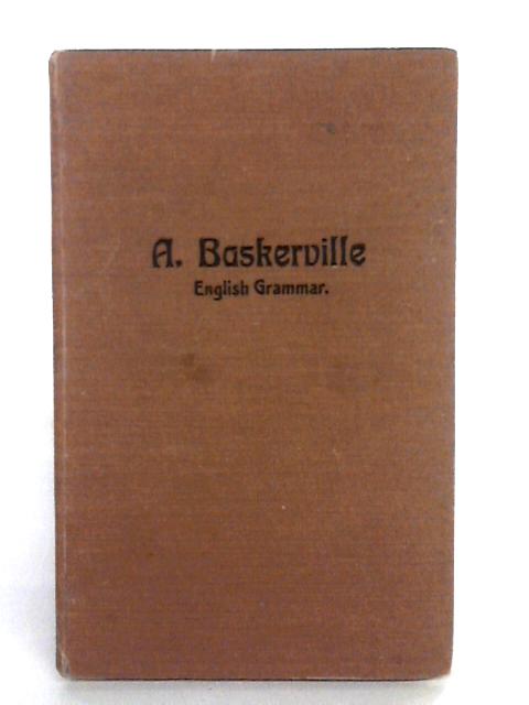 An English Grammar For The Use Of The Germans By Dr A Baskerville