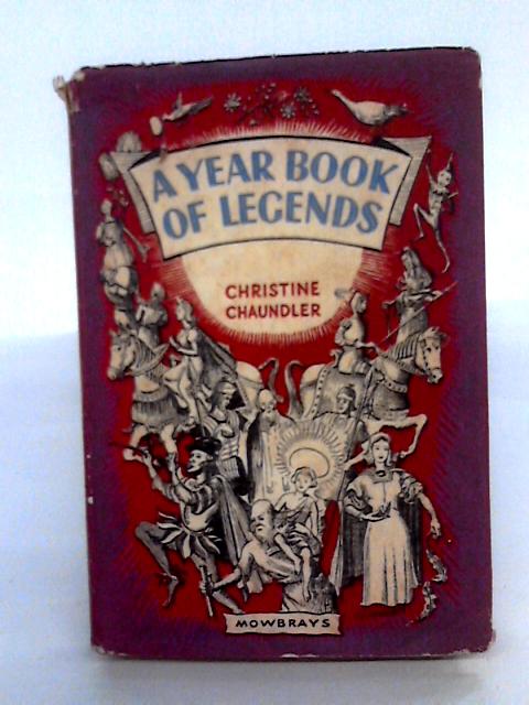 A Year Book Of Legends By Christine Chaundler
