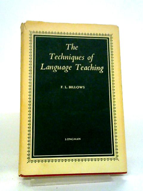 The Techniques of Language Teaching By FL Billows