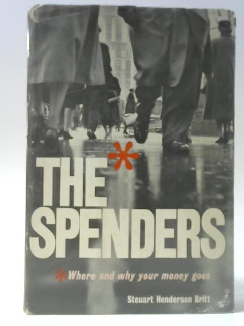 The Spenders By Steuart Henderson Britt