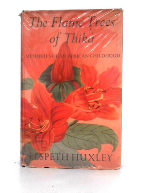 The Flame Trees of Thika von Elspeth Huxley