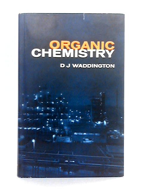 Organic Chemistry By D.J. Waddington