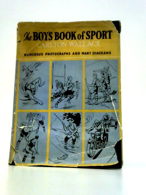 The Boy's Book of Sport By Carlton Wallace