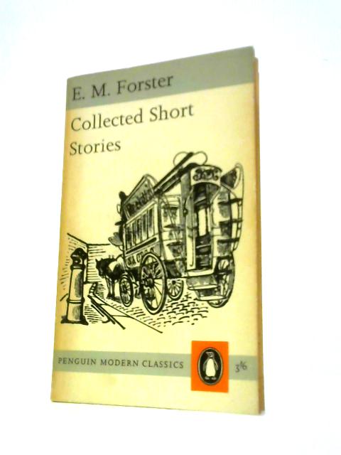 Collected Short Stories By E. M. Forster