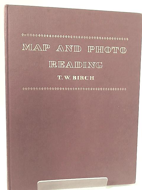 Map and Photo Reading par T. W. Birch