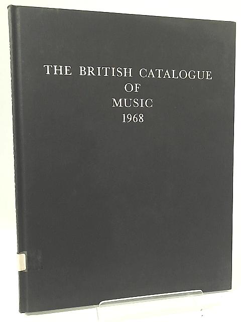 British Catalogue of Music: 1968 By None Stated