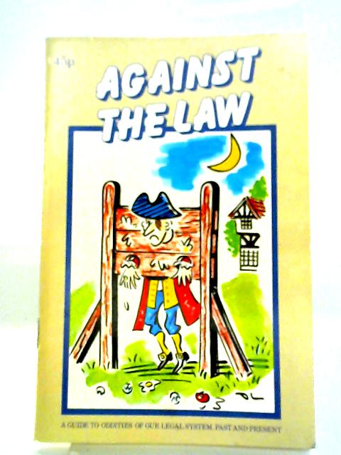 Against The Law By John Goldsmith
