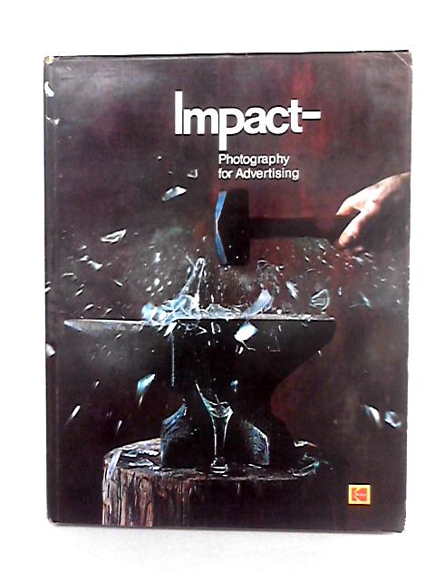 Impact: Photography for Advertising By William A. Reedy