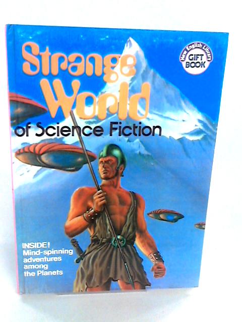 Strange World of Science Fiction By None stated