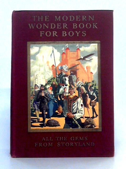 The Modern Wonder Book for Boys von Unstated