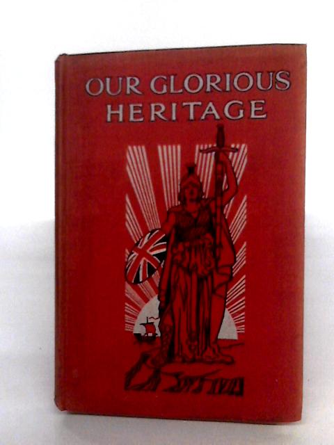 Our Glorious Heritage By Charles Seddon Evans