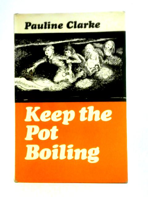 Keep the Pot Boiling By Pauline Clarke