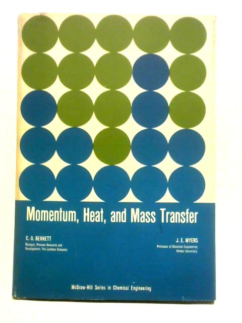 Momentum, Heat, and Mass Transfer par C O Bennett and J E Myers