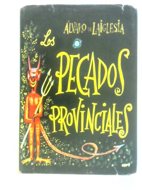 Los Pecados Provinciales By Alvaro de Laiglesia