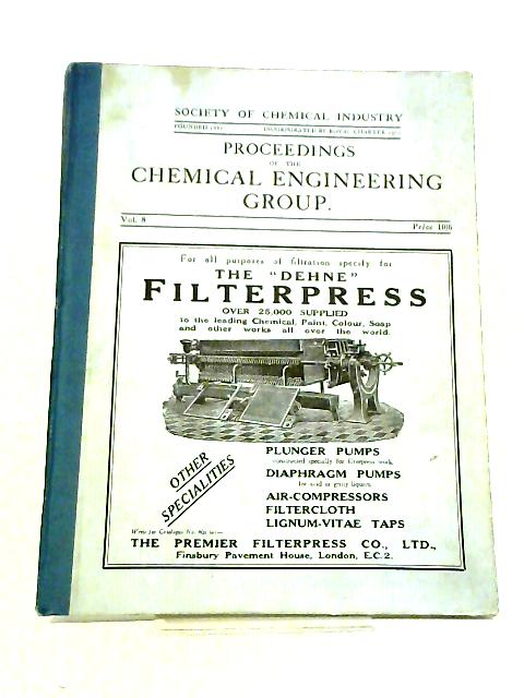 Chemical Engineering Group Proceedings: Vol. VIII - 1926 By Anon