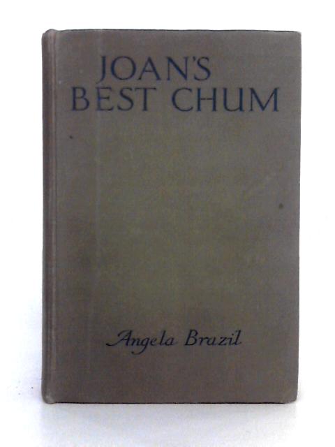 Joan's Best Chum von Angela Brazil