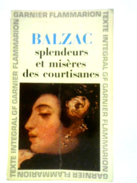 Splendeurs et Misères des Courtisanes By Honore De Balzac