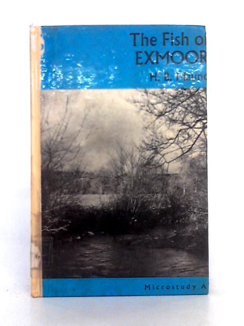 Fish of Exmoor By H.B. Maund