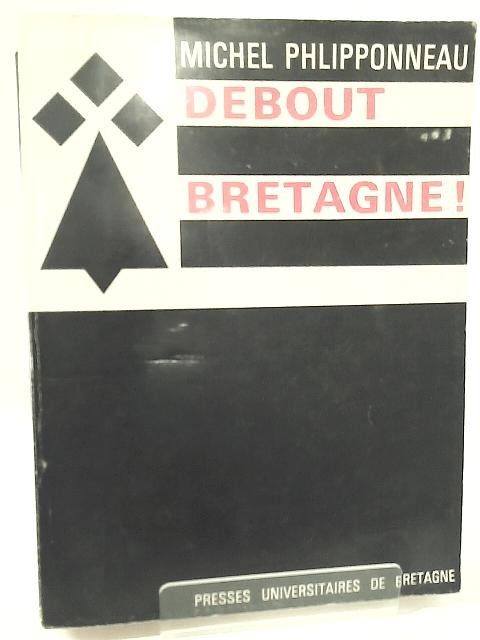 Debout Bretagne! By Michel Phlipponneau