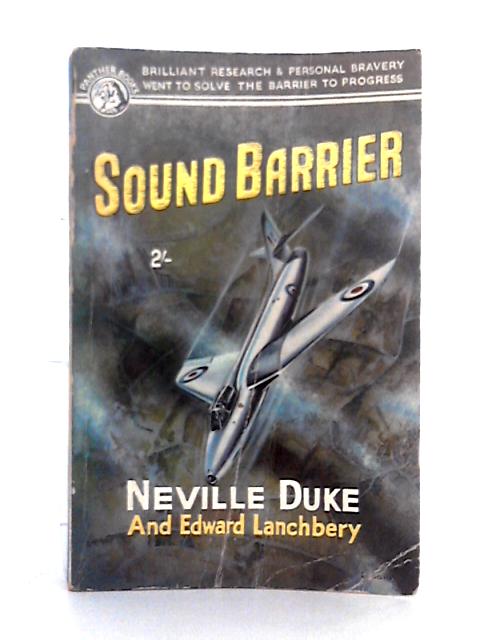 Sound Barrier By Neville Duke, Edward Lanchbery