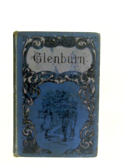 Glenburn - or In Country and Town By F.W.I.