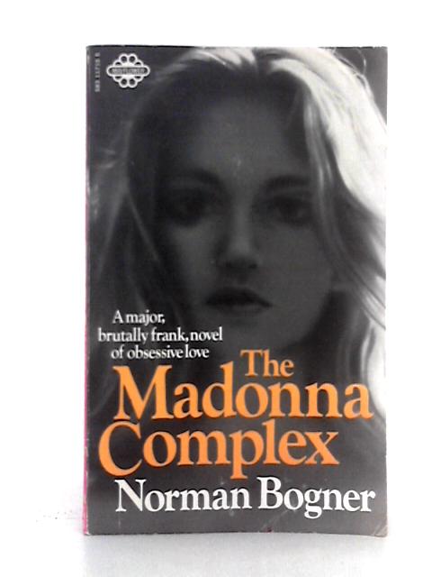 The Madonna Complex By Norman Bogner