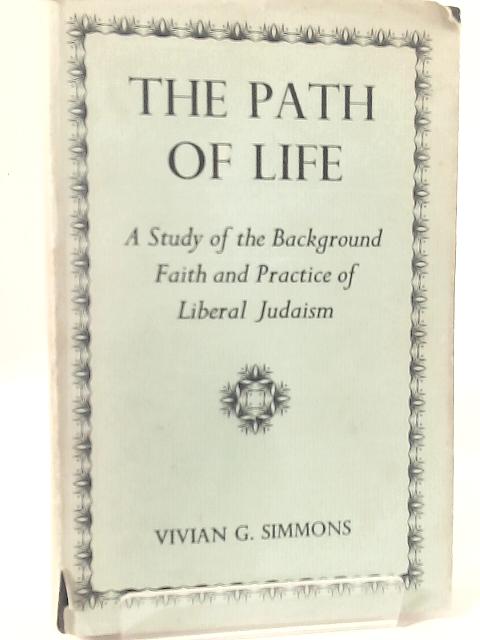 The Path Of Life von Vivian G. Simmons