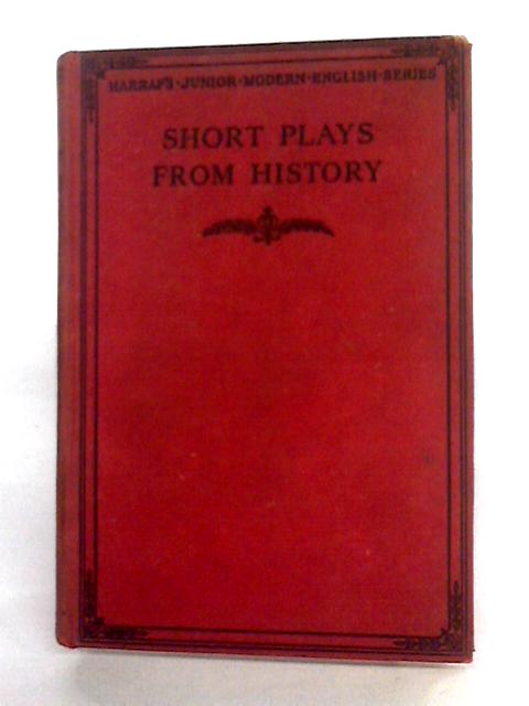 Short Plays From History By Various s