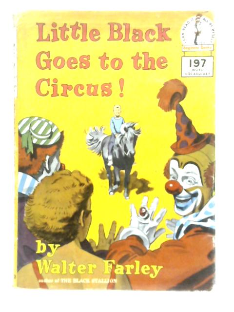 Little Black Goes to the Circus By Walter Farley