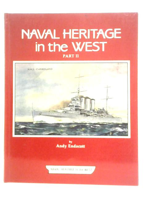 Naval Heritage in the West: Part 2 By Andy Endacott