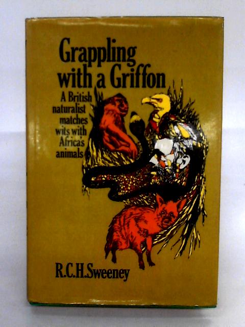 Grappling With A Griffon von R.C.H. Sweeney