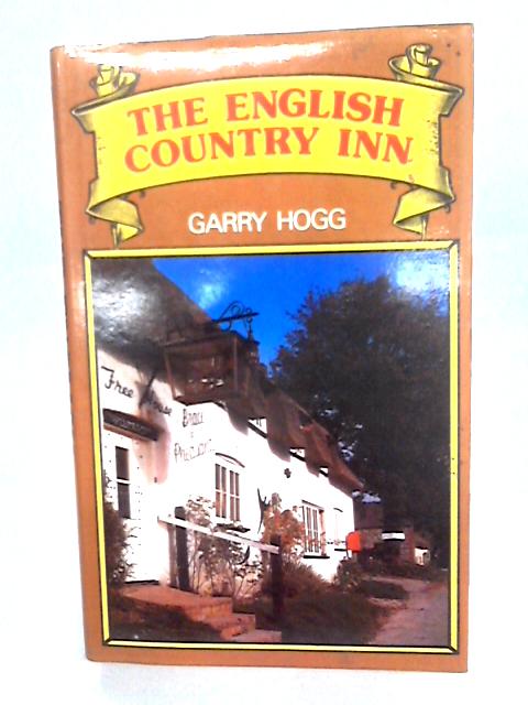 The English Country Inn By Garry Hogg