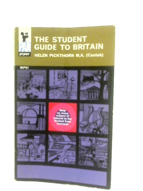 The Student Guide to Britain By Helen Pickthorn