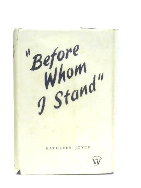 Before Whom I Stand By Kathleen Joyce