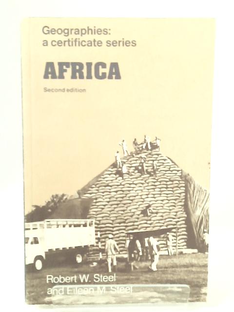 Africa By Robert W. Steel & Eileen M. Steel