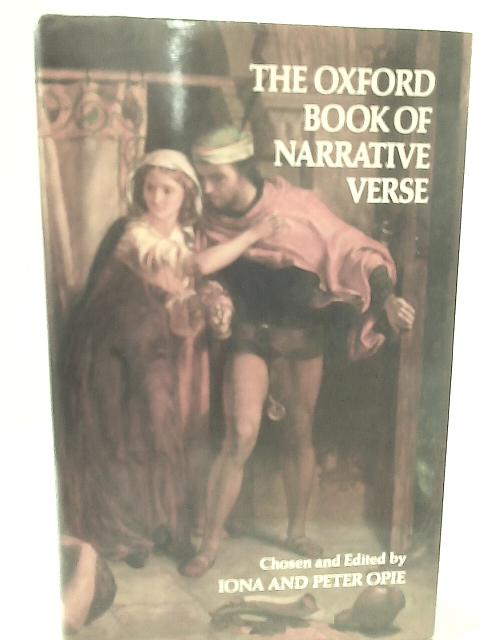 The Oxford Book of Narrative Verse By Opie et al
