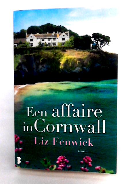 Een Affaire In Cornwall By Liz Fenwick