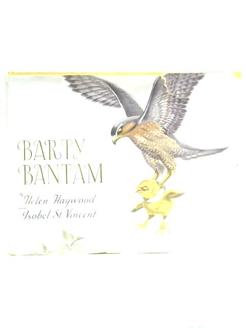Barty Bantam By Helen Haywood