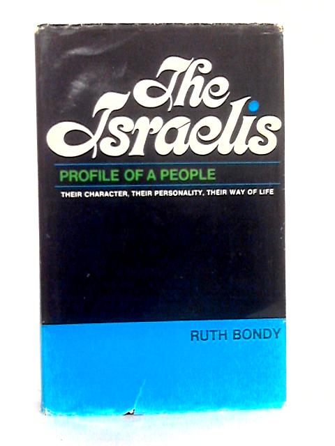 The Israelis; Profile of a People von Ruth Bondy