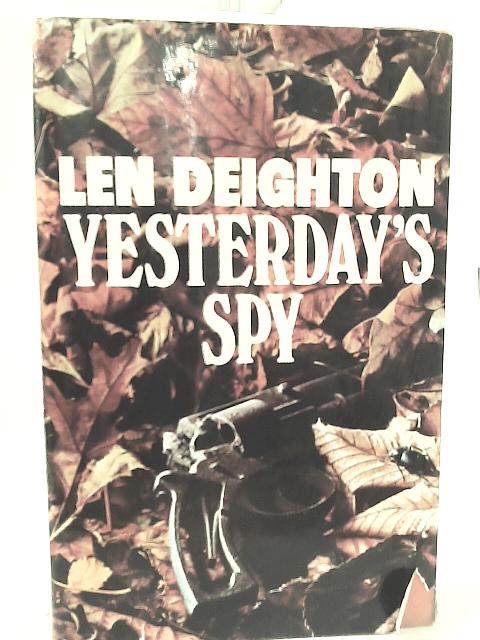 Yesterday's Spy von Len Deighton