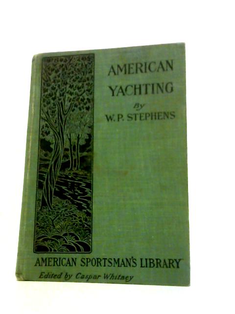 American Yachting By William Picot Stephens