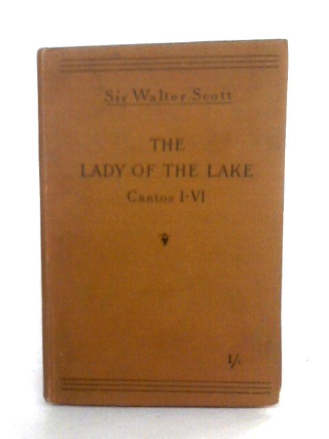 The Lady Of The Lake Cantos I-VI von Sir Walter Scott