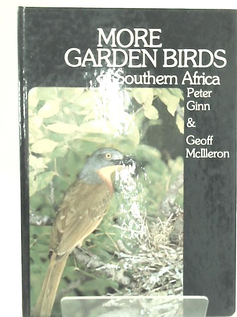 More Garden Birds of Southern Africa von Peter Ginn & Geoff McIlleron