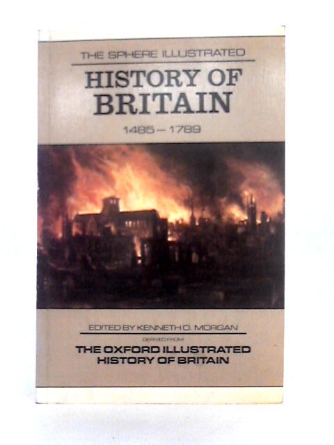 History of Britain 1485-1789 By Kenneth O.Morgan (ed.)