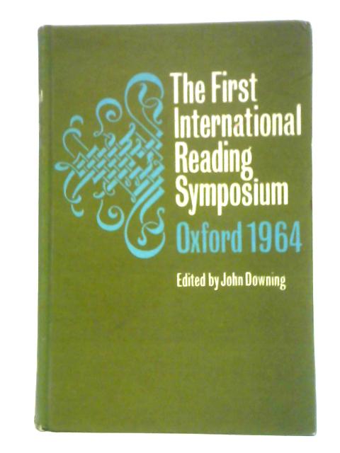 The First International Reading Symposium Oxford 1964 von John Downing (Ed.)