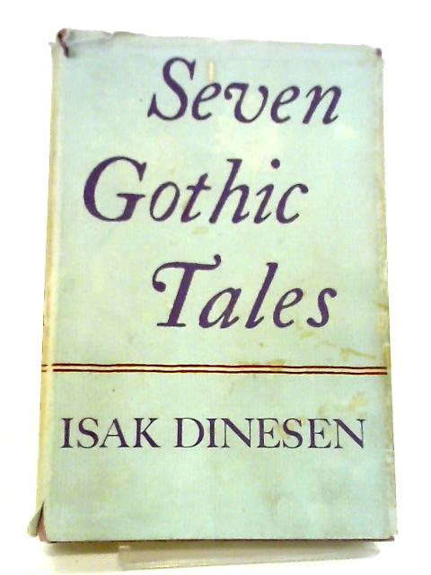 Seven Gothic Tales By Isak Dinesen