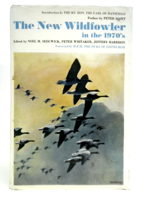 New Wildfowler in the 1970's By N.M.Sedgwick (Edt.)