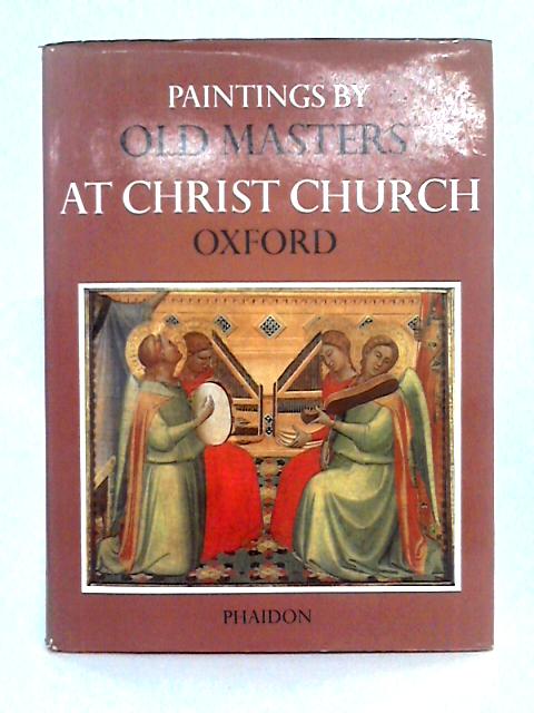 Paintings by Old Masters at Christ Church, Oxford: Catalogue By James Byam Shaw